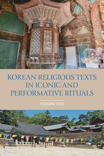 Cover of Korean Religious Texts in Iconic and Performative Rituals