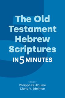Cover of The Old Testament Hebrew scriptures in five minutes