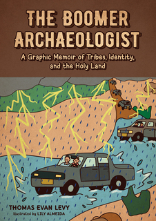 Cover of The Boomer Archaeologist: A Graphic Memoir of Tribes, Identity, and the Holy Land