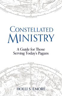 Cover of Constellated Ministry: A Guide for Those Serving Today’s Pagans