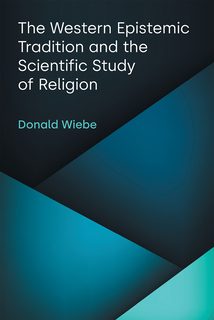 Cover of The Western Epistemic Tradition and the Scientific Study of Religion