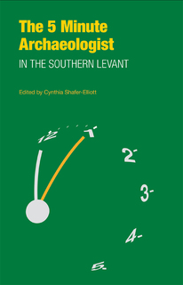 Cover of The Five-Minute Archaeologist in the Southern Levant