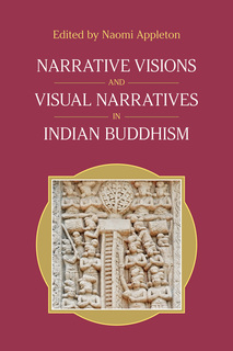 Cover of Narrative Visions and Visual Narratives in Indian Buddhism