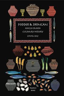 Cover of Fodder &amp; Drincan: Anglo-Saxon Culinary History